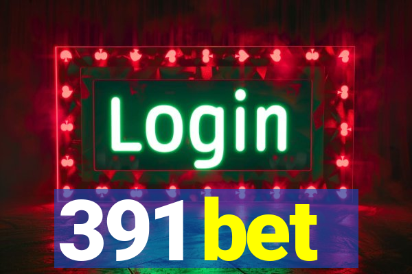 391 bet